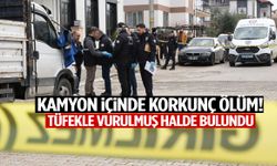 Denizli’de kamyon içinde korkunç ölüm! Tüfekle vurulmuş halde bulundu