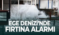 Ege Denizi’nde fırtına alarmı