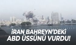 İran Bahreyn’deki ABD üssünü vurdu!
