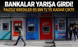 85 bin TL’ye çıktı: Hangi banka faizsiz kredi veriyor?