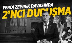 Ferdi Zeyrek davasında 2'nci duruşma!