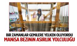 Gemilere yelken olan Manisa bezi kadın emeğiyle yeniden doğdu!