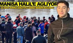 Manisa’da gölette kaybolan gençten acı haber... Cansız bedeni su altında bulundu