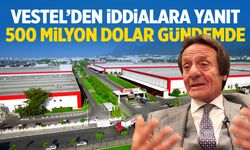 Vestel’den iddialara yanıt geldi... 500 milyon dolarlık detay!