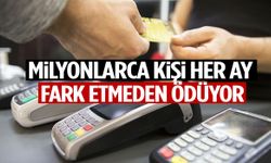 Her ay sessizce çekiliyor! Milyonlarca kişi bunun farkında değil…