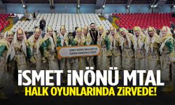 İsmet İnönü MTAL halk oyunlarında zirvede!