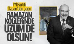 İYİ Partili Özcan'dan 'Ramazan kolisi' çağrısı