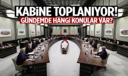 Kabine toplanıyor! Masada hangi kritik başlıklar var?