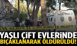 Kan donduran cinayet! Yaşlı çift evlerinde bıçaklanarak öldürülmüş halde bulundu…