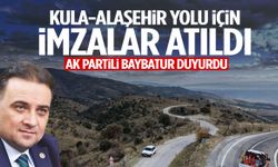 AK Partili Baybatur duyurdu: Kula-Alaşehir yolu için imzalar atıldı!