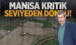 Manisa kritik seviyeden döndü!