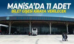 Manisa’da 11 adet bilet gişesi kiraya verilecek!