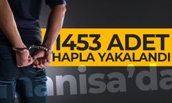 Manisa'da 1453 adet hapla yakalanan şahıs tutuklandı