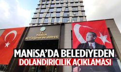 Manisa’da belediyeden ‘dolandırıcılık’ açıklaması! İnanmayın…