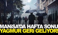 Manisa’da hafta sonu yağmur geri geliyor... Yeni haftada ise bahar havası var!