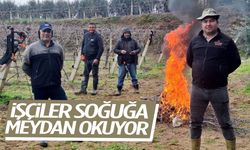 Manisa’da işçiler soğuğa meydan okuyor!