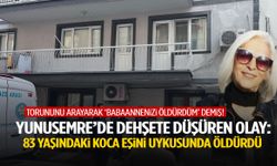 Manisa’da kan donduran olay: 83 yaşındaki adam eşini uykusunda öldürdü