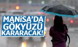 Manisa’da gökyüzü kararacak! Yağmur geliyor…