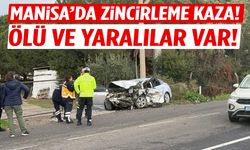 Manisa’da zincirleme kaza! Ölü ve yaralılar var…
