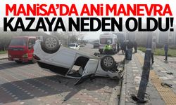 Manisa’da ani manevra kazayla bitti!