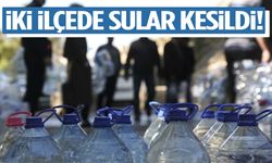 Manisa’da iki ilçede sular kesildi!