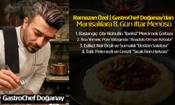 Ramazan Özel | GastroChef Doğanay’dan Manisalılara 8. Gün İftar Menüsü
