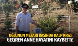 Oğlunun mezarı başında kalp krizi geçiren anne hayatını kaybetti