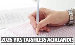 2026 YKS tarihleri açıklandı!