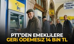 PTT emeklilere geri ödemesiz 14 bin TL verecek!