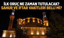 Ramazan 2026 Ne Zaman Başlıyor? İlk Oruç Hangi Tarihte Tutulacak?