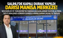 Salihli'ye kapalı durak yapıldı! Manisa merkeze örnek olsun...