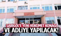 Sarıgöl’e yeni Hükümet Konağı ve Adliye yapılacak!