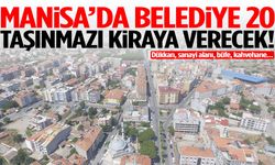Manisa’da belediye 20 taşınmazı kiraya veriyor… Dükkan, sanayi alanı, büfe…