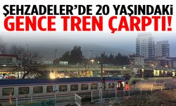 Şehzadeler’de 20 yaşındaki gence tren çarptı!
