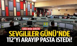Sevgililer Günü’nde 112’yi arayıp pasta istedi!