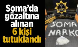 Soma'da gözaltına alınan 6 kişi tutuklandı