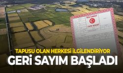 Tapusu olan herkesi ilgilendiriyor! Geri sayım başladı…