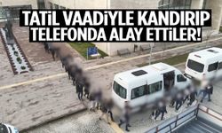 Tatil vaadiyle kandırıp telefonda alay ettiler!