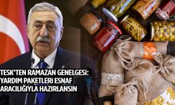 TESK’ten Ramazan genelgesi:” Yardım paketleri esnaf aracılığıyla hazırlansın!"