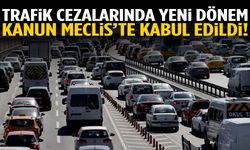 Trafik cezalarında yeni dönem: Kanun teklifi TBMM’de kabul edildi