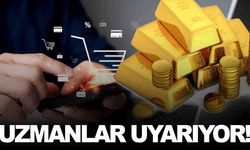 Online altın alışverişinde rekor... Uzmanlar uyarıyor!