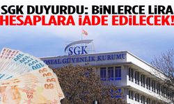 SGK duyurdu… Binlerce lira hesaplara iade edilecek!