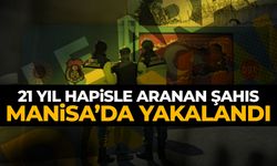 21 yıl hapisle aranan şahıs yakalandı