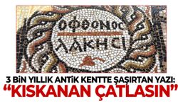 3 bin yıllık antik kentte şaşırtan yazı: “Kıskanan çatlasın”