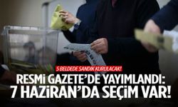 5 belde için kritik karar: 7 Haziran’da seçim var!