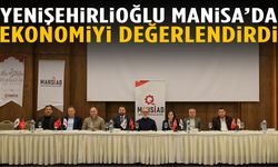Yenişehirlioğlu Manisa’da konuştu: Türkiye üretim gücüyle yoluna devam ediyor