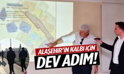 Alaşehir’in kalbi için dev adım: 15,5 hektarlık alan yeniden tasarlanacak!