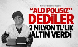 "Alo polisiz" dediler, 2 milyonluk altın verdi