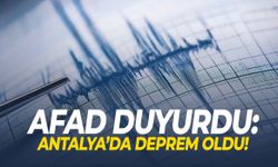 AFAD duyurdu: Antalya’da deprem oldu!