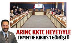Arınç KKTC heyetiyle TBMM’de görüştü!